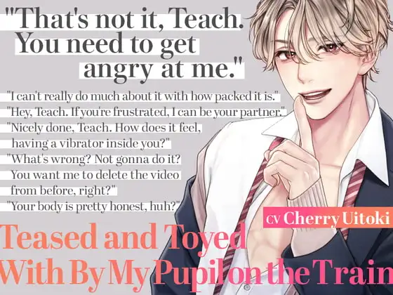 [ENG Subs] Teased and Toyed With By My Pupil on the Train